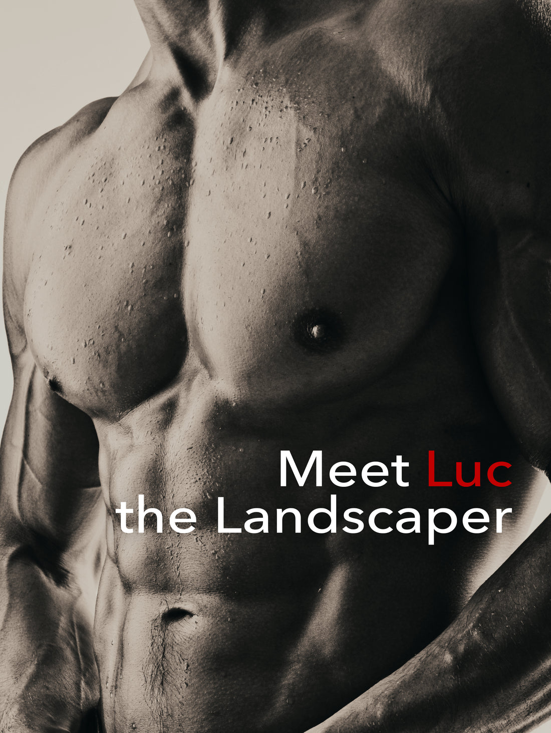 Meet Luc...the Landscaper