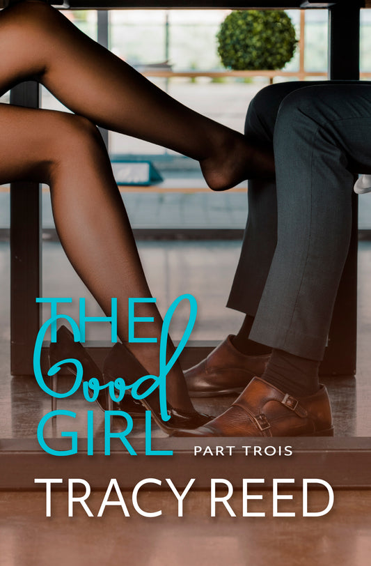 The Good Girl Part Trois (eBook)