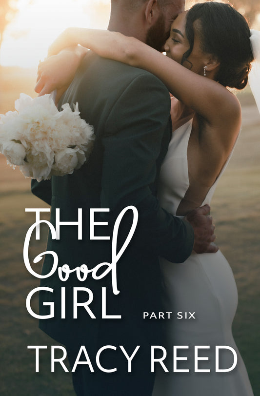 The Good Girl Part Six (eBook)