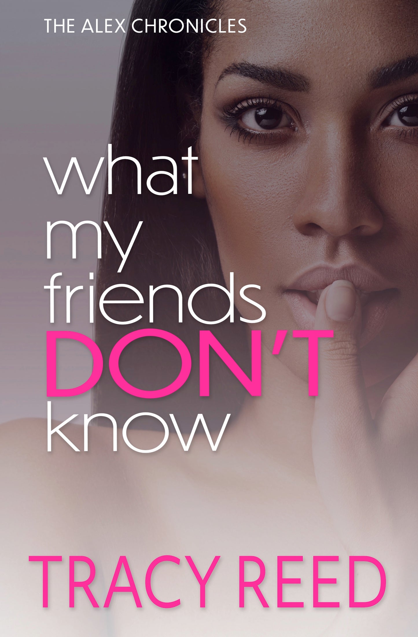 What My Friends Don't To Know (eBook)