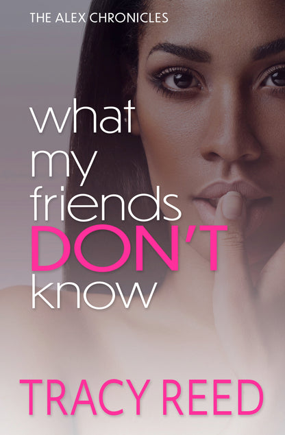 What My Friends Don't To Know (eBook)